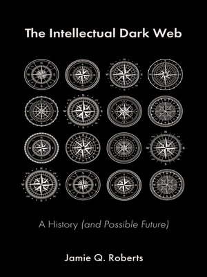 cover image of The Intellectual Dark Web